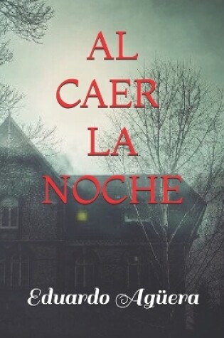 Cover of Al Caer la Noche