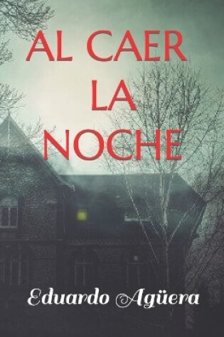 Cover of Al Caer la Noche