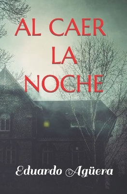Book cover for Al Caer la Noche