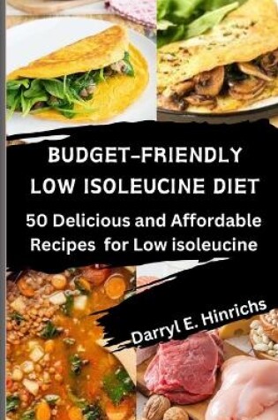 Cover of Budget-Friendly Low Isoleucine Diet Cookbook 2024