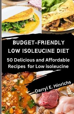 Book cover for Budget-Friendly Low Isoleucine Diet Cookbook 2024