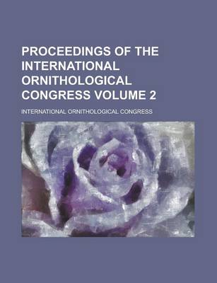 Book cover for Proceedings of the International Ornithological Congress Volume 2