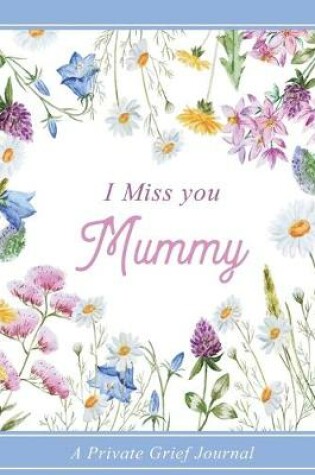 Cover of I miss you Mummy