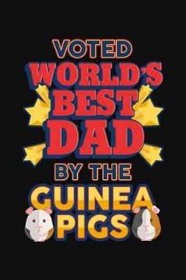 Book cover for Voted World's Best Dad By The Guinea Pigs