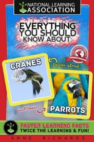 Cover of Everything You Should Know About Cranes and Parrots