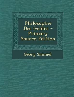 Book cover for Philosophie Des Geldes - Primary Source Edition