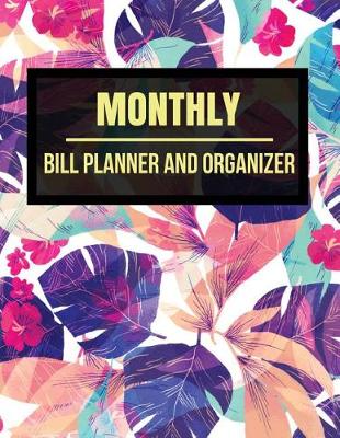 Book cover for Monthly Bill Planner and Organizer