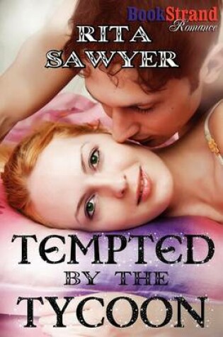 Cover of Tempted by the Tycoon (Bookstrand Publishing Romance)