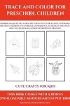 Book cover for Cute Crafts for Kids (Trace and Color for preschool children)