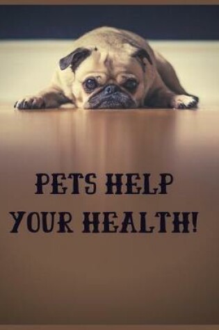 Cover of Pets help your health!