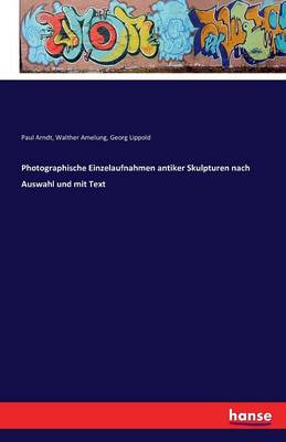 Book cover for Photographische Einzelaufnahmen antiker Skulpturen nach Auswahl und mit Text