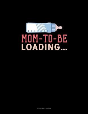 Cover of Mom To Be Loading