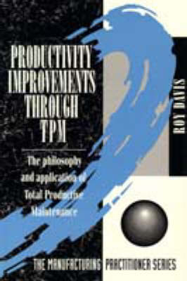 Book cover for Productivity Improvements Through Total Productive Maintenance