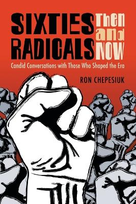 Book cover for Sixties Radicals, Then and Now