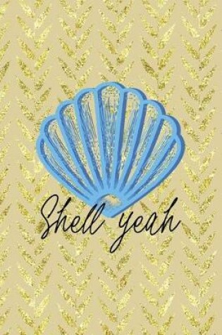 Cover of Shell Yeah