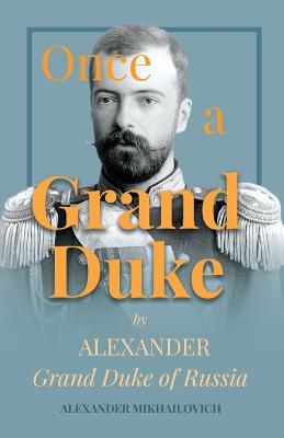 Book cover for Once A Grand Duke