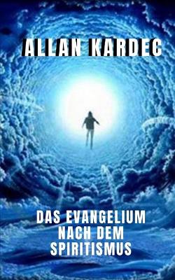 Book cover for Das Evangelium nach dem Spiritismus