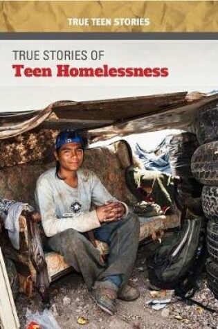 Cover of True Stories of Teen Homelessness