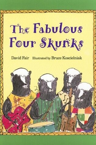 Cover of The Fabulous Four Skunks