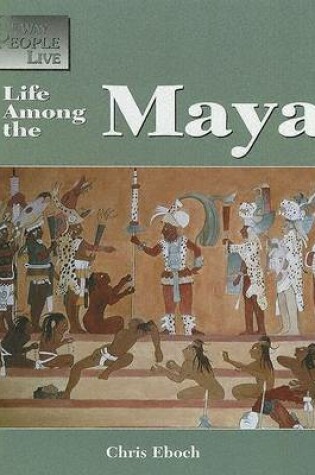 Cover of Life Among the Maya