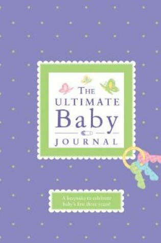 Cover of The Ultimate Baby Journal