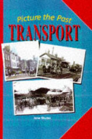 Cover of Picture the Past: Transport      (Paperback)