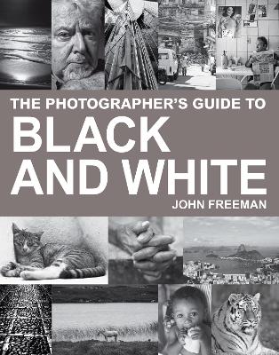 Book cover for The Photographer's Guide to Black & White