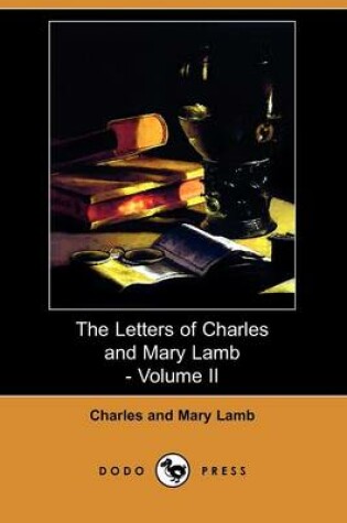 Cover of The Letters of Charles and Mary Lamb - Volume II (Dodo Press)