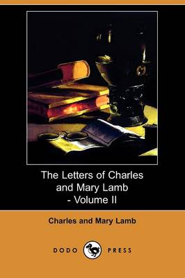 Book cover for The Letters of Charles and Mary Lamb - Volume II (Dodo Press)