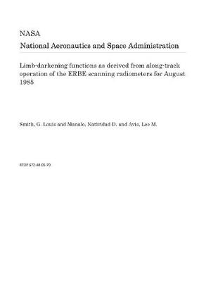 Book cover for Limb-Darkening Functions as Derived from Along-Track Operation of the Erbe Scanning Radiometers for August 1985