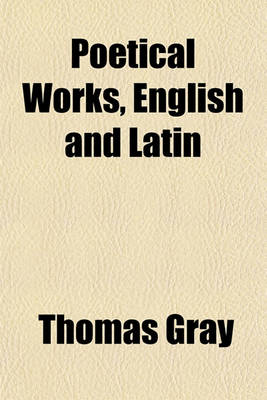 Book cover for Poetical Works, English and Latin