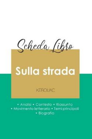 Cover of Scheda libro Sulla strada di Jack Kerouac (analisi letteraria di riferimento e riassunto completo)