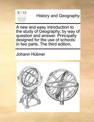 Book cover for A New and Easy Introduction to the Study of Geography, by Way of Question and Answer. Principally Designed for the Use of Schools