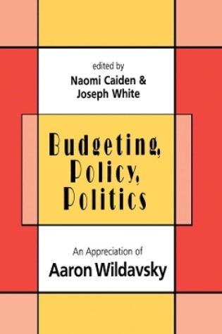 Cover of Budgeting, Policy, Politics