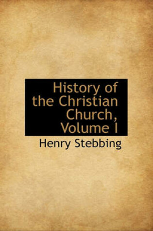 Cover of History of the Christian Church, Volume I