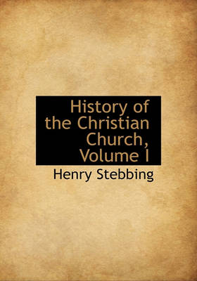 Book cover for History of the Christian Church, Volume I