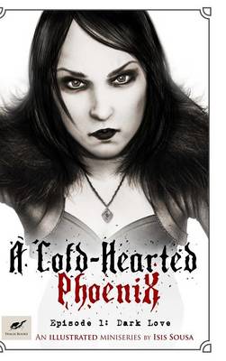 Book cover for A Cold-Hearted Phoenix - Episode 1: Dark Love