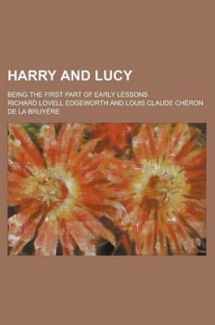 Cover of Harry and Lucy; Being the First Part of Early Lessons