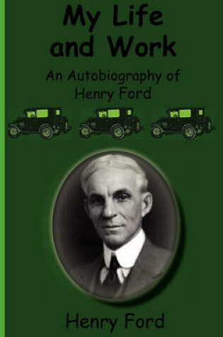 Cover of My Life and Work-An Autobiography of Henry Ford