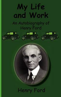 Book cover for My Life and Work-An Autobiography of Henry Ford