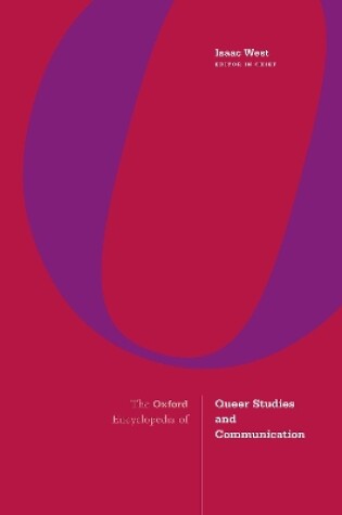 Cover of The Oxford Encyclopedia of Queer Studies and Communication 3 Volume Set
