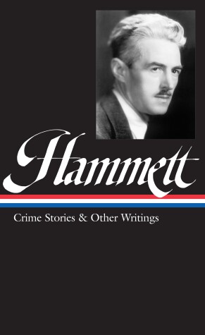 Cover of Dashiell Hammett: Crime Stories & Other Writings (LOA #125)