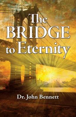 Book cover for The Bridge to Eternity