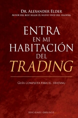 Cover of Entra En Mi Habitación del Trading