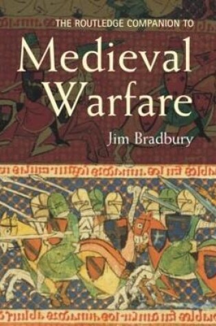 Cover of The Routledge Companion to Medieval Warfare