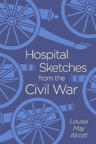 Cover of Hospital Sketches from the Civil War