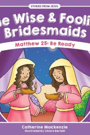 Cover of The Wise And Foolish Bridesmaids