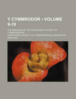 Book cover for Y Cymmrodor (Volume 9-10); The Magazine of the Honourable Society of Cymmrodorion