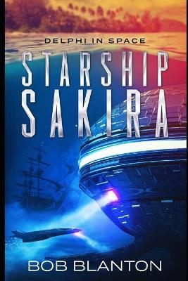 Starship Sakira by Bob Blanton