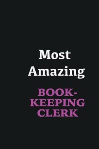 Cover of Most Amazing Bookkeeping Clerk